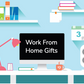 Work From Home Gifts